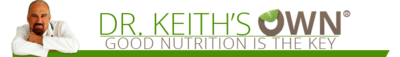 Dr. Keith's Own — Good Nutrition Is The Key
